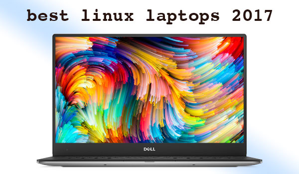 best linux laptops for webmasters 2017