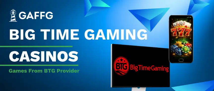 Banner featuring the title Big Time Gaming Casinos and a monitor displaying the provider's logo