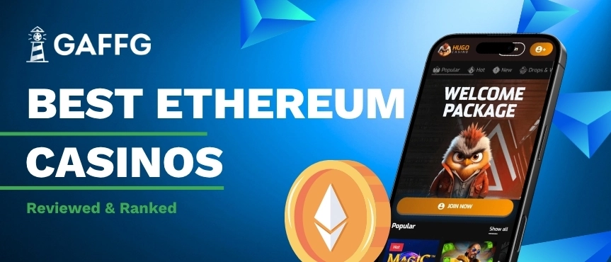GAFFG banner for Best Ethereum Casinos with an ETH coin and Hugo Casino mobile app.
